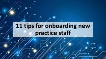 11 tips for onboarding new practice staff