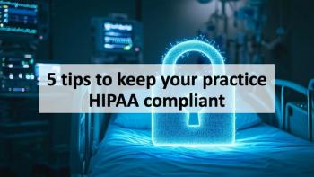 5 tips to keep your practice HIPAA compliant