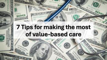 7 tips for making the most of value-based care | © andranik123 - stock.adobe.com