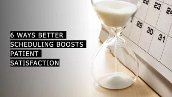 6 ways better scheduling boosts patient satisfaction